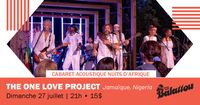 Special Guest - THE ONE LOVE PROJECT - Cabaret acoustique Nuits d’Afrique’