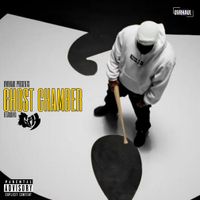 Ghost Chamber  by GHOSTFACE KILLAH x OVRHAUL