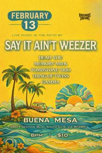 RAVENOUS DREAMS PRESENTS: SAY IT AINT WEEZER 