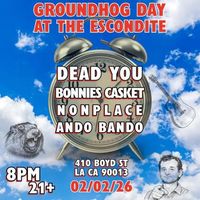 GROUNDHOG DAY AT THE ESCONDITE 