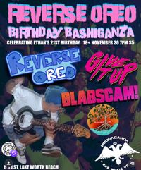Reverse Oreo Ethan’s 21st Birthday Bash with Give It Up, Reverse Oreo, Blabscam, and Mangruve