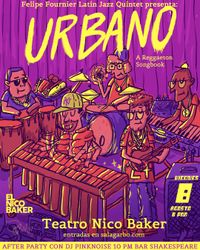 URBANO Felipe Fournier Quintet + Invitados Especiales