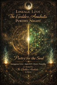 Lineage Love x The Goddess Anahata Poetry Night