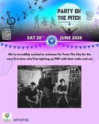 Far From The City Live At Party On The Pitch 