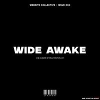 WIDE AWAKE (Website Exclusive #004)  by ZFaShort