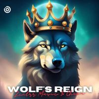 Wolf's Reign  by Cheza & Zentrr Music 