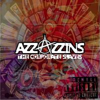 Corporate Slaves by Azzazzins