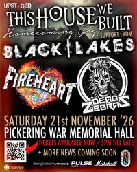 This House We Built w/ Black Lakes, Fireheart & Dead Zebras