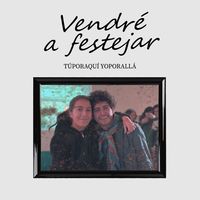 Vendré A Festejar  de Túporaquí Yoporallá