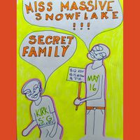 Secret Family, Miss Massive Snowflake
