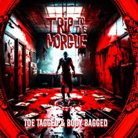 Toe Tagged & Body Bagged by Trip to the Morgue