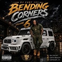 Bending Corners 6 by DJ CURT 151