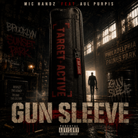 Gun Sleeve by MIC HANDZ f/ AUL PURPIS