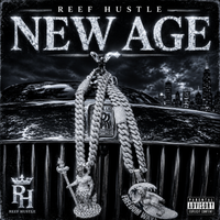 New Age by REEF HUSTLE