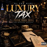 Luxury Tax by DJ FOR HIRE
