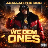 We Dem Ones by AGALLAH