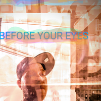BEFORE YOUR EYES (Full LP) by Bobby Wizdum