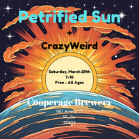 Petrified Sun + CrazyWeird