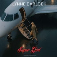 Super Girl by Lynne Carlock