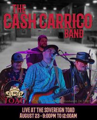The Cash Carrico Band at The Sovereign Toad