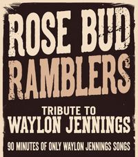 ROSE BUD RAMBLERS TRIBUTE TO MERLE HAGGARD