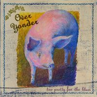 Over Yonder