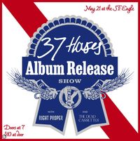 37 Houses Album Release Party