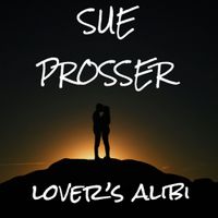 Lover's Alibi by Sue Prosser