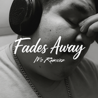 Fades Away by Mo Ramirez