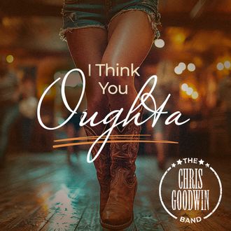 I Think You Oughta
