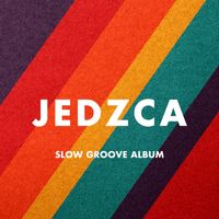 Slow Groove by Jedzca