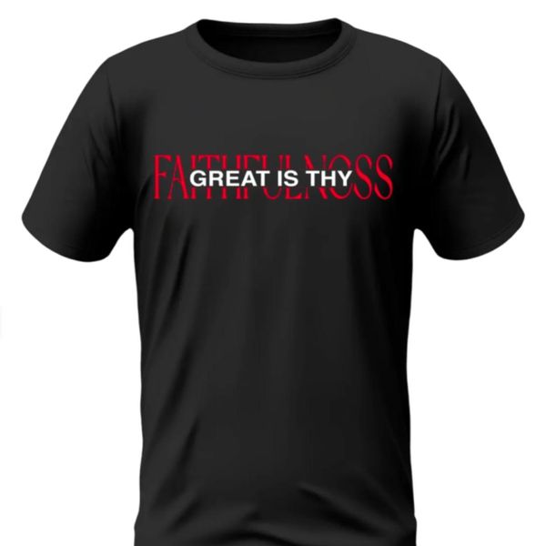 GREAT IS THY FAITHFULNESS BLACK T SHIRT (2X-4X)