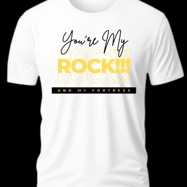 YOU'RE MY ROCK WHITE T SHIRT