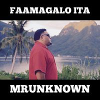 Faamagalo ita by Mr unknown