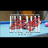 Eva Mai 2.0 (feat. Nancy on the track) [Remix] by Mr unknown