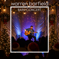 Warren Barfield - Christmas Barn Concert 
