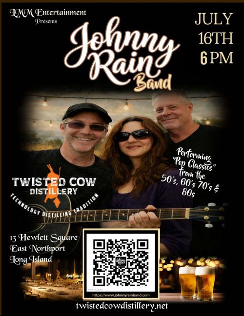 Johnny Rain band, Twisted Cow, East Northport, Live Music July 16th, 2026