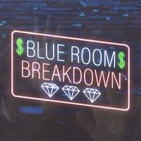 BLUE ROOM BREAKDOWN by CHUCKY BOUNCE