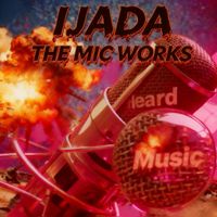 The Mic Works by ijada x Heard Music