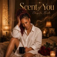 Scent of You by Chiquita Nicole