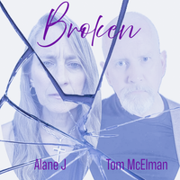 Broken by Tom McElman / Alane J