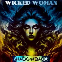 Wicked Woman by Shadowband