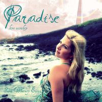 Paradise by Sara Whitney Ewan