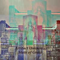 State of Grace  by Artifact Unknown 