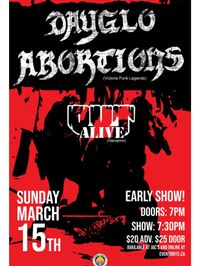 Dayglo Abortions and Out Alive 