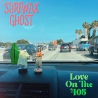 Love On The 405 by Surfwax Ghost
