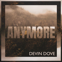 Anymore by Devin Dove