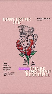 Don't Let Me Die Before I Make Something Beautiful 