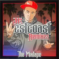 Westcoast Remixes by JR