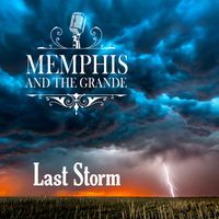 Last Storm (HD Remaster) by Memphis and The Grande